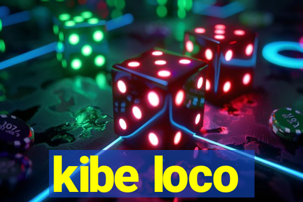 kibe loco